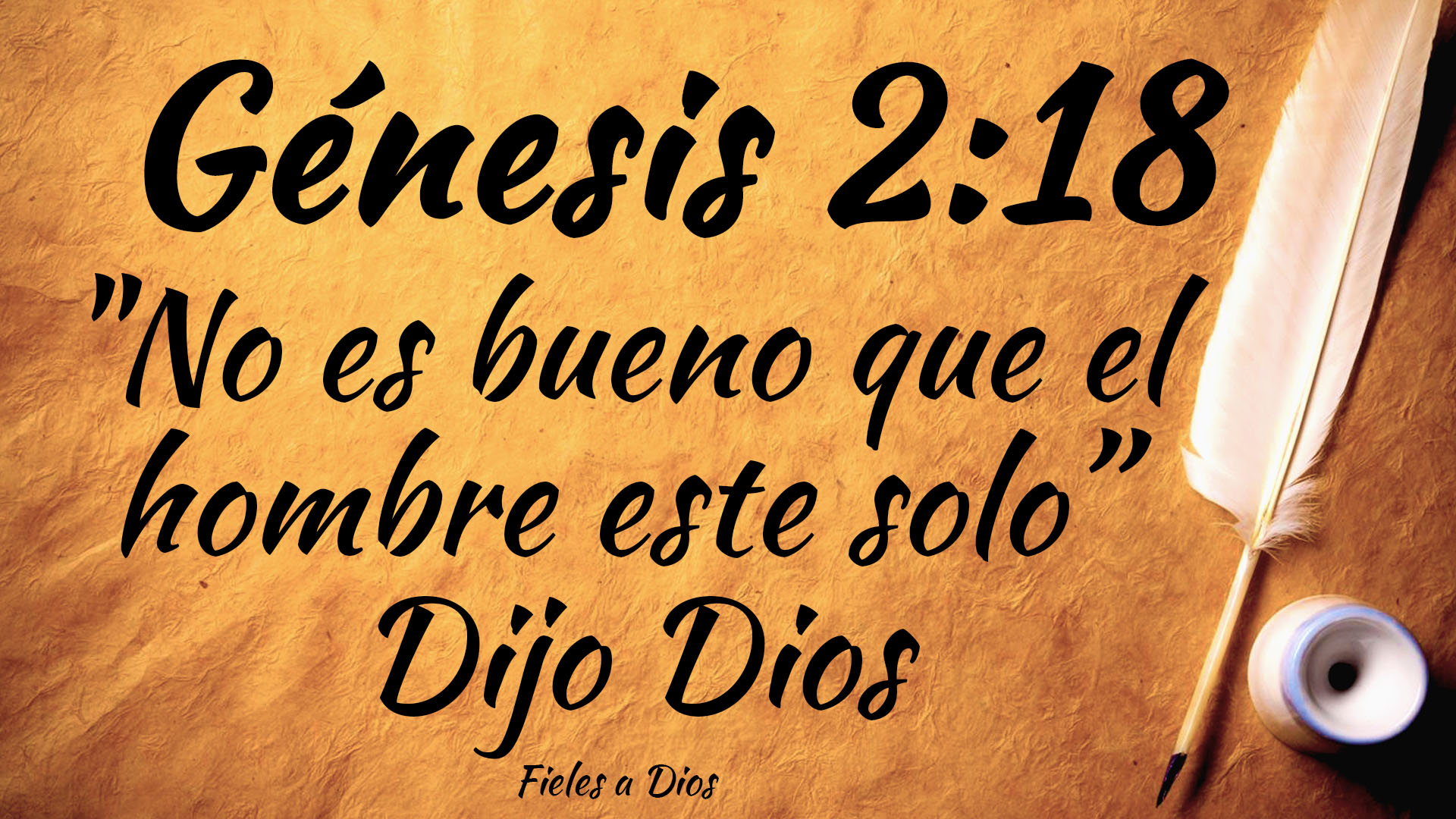 GÃ©nesis 2:18 - "No es Bueno que el Hombre este Soloâ€ Dijo