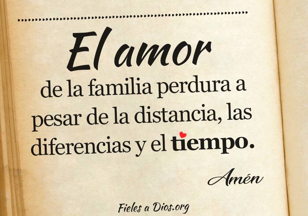 el amor de la familia perdura a pesar de la distancia