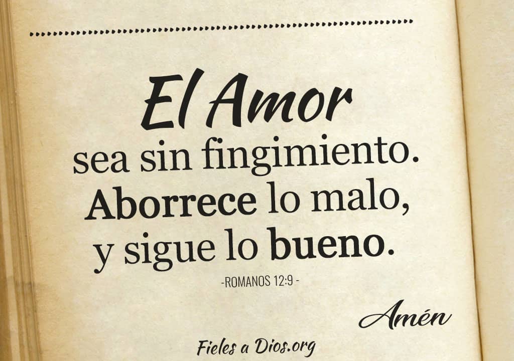 imagen el amor sea sin fingimiento aborrece lo malo y sigue lo bueno
