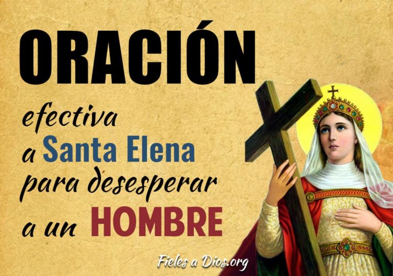 ? Oración Efectiva a Santa Elena para Desesperar a un Hombre - Fieles a ...