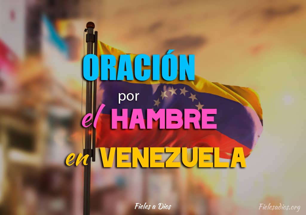 bandera de venezuela en oracion por el hambre