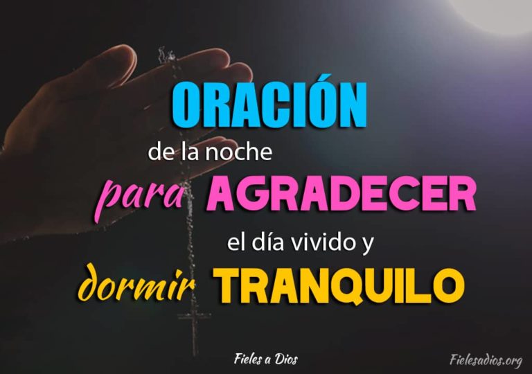Oración de la Noche para Agradecer el día Vivido y Dormir Tranquilo ...