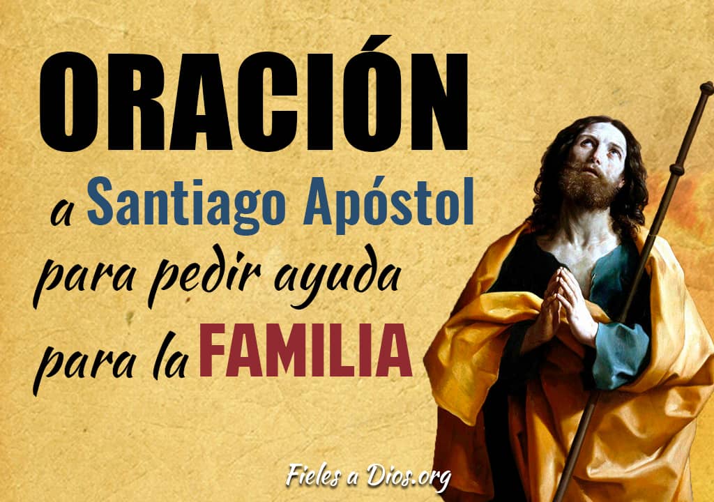 oracion a santiago apostol para pedir ayuda para la familia