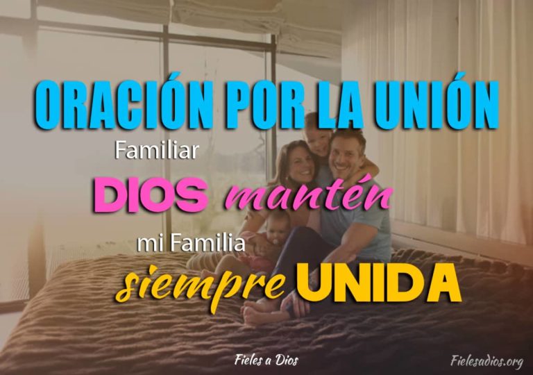 Oración por la Unión Familiar - Dios Mantén mi Familia Siempre Unida ...