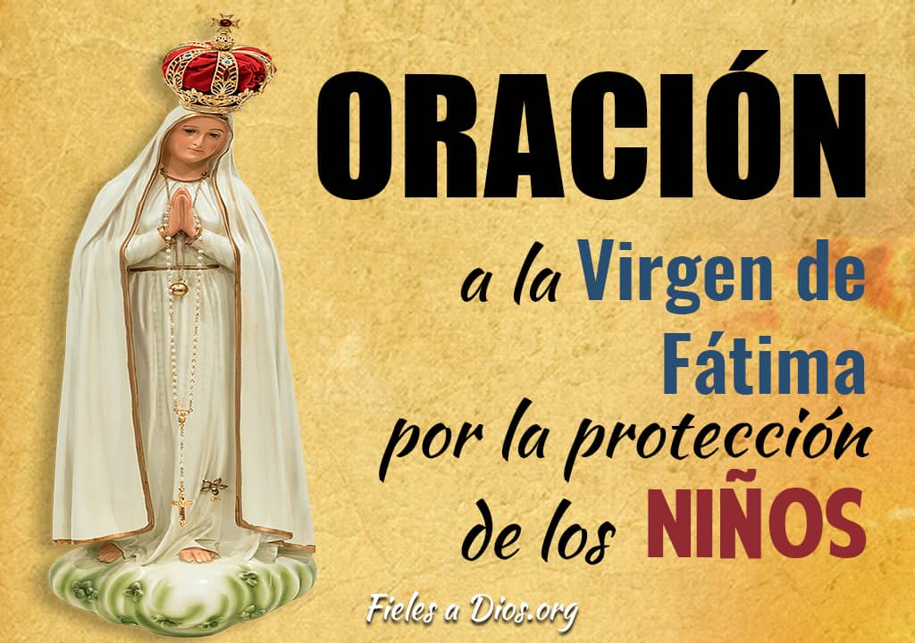 oracion a la virgen de fatima por la proteccion de los niños