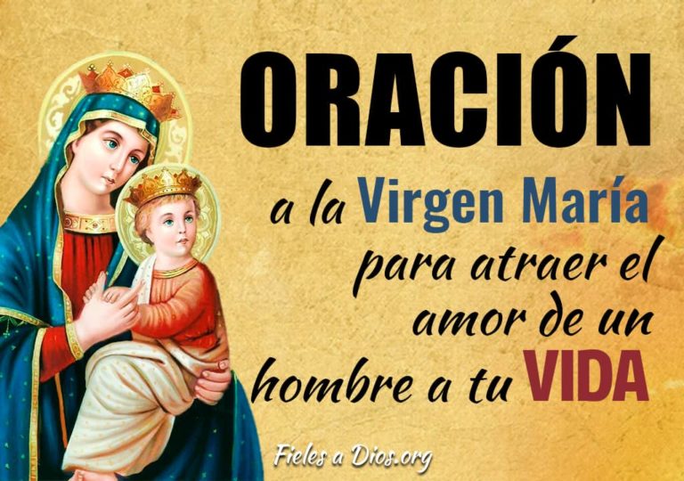 Oración a la Virgen María para Atraer el amor de un Hombre a tu vida ...