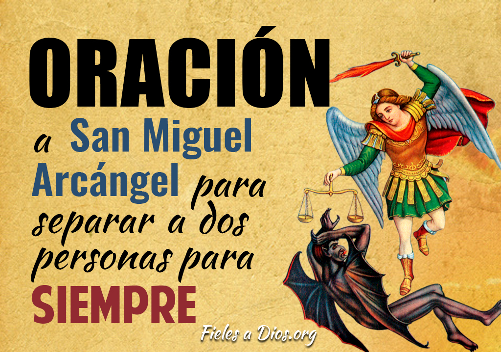 Oracion A San Miguel Arcangel Para Separar A Dos Personas Para