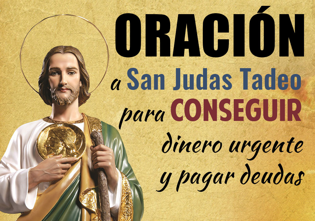 Oracion A San Judas Tadeo Para Conseguir Dinero Urgente Y Pagar