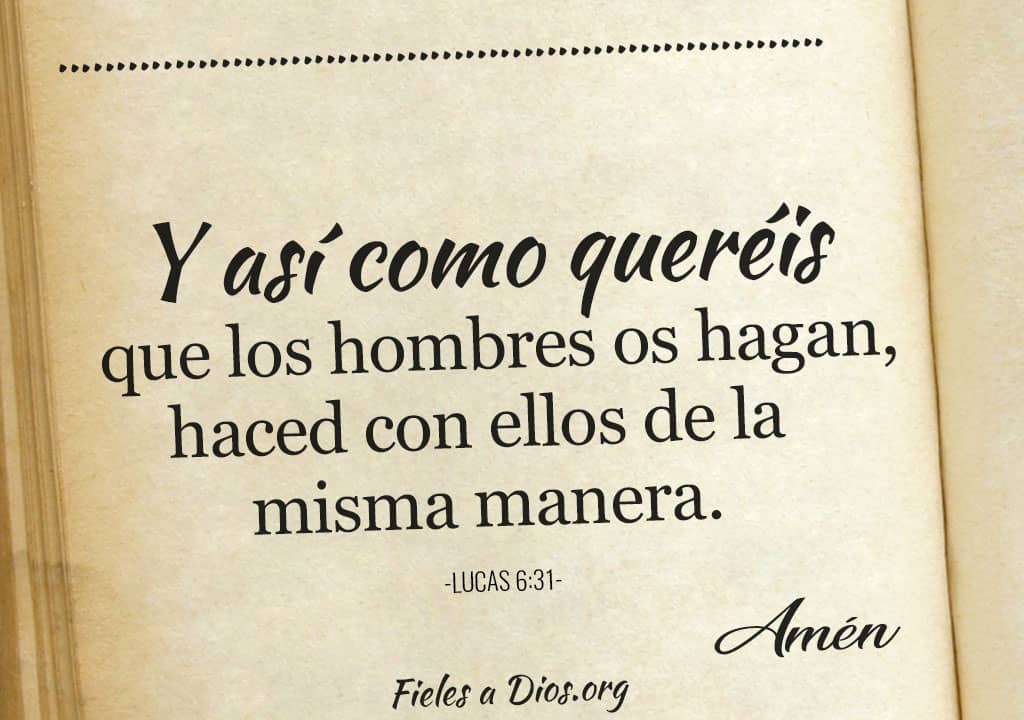 y asi como quereis que los hombres hagan haced