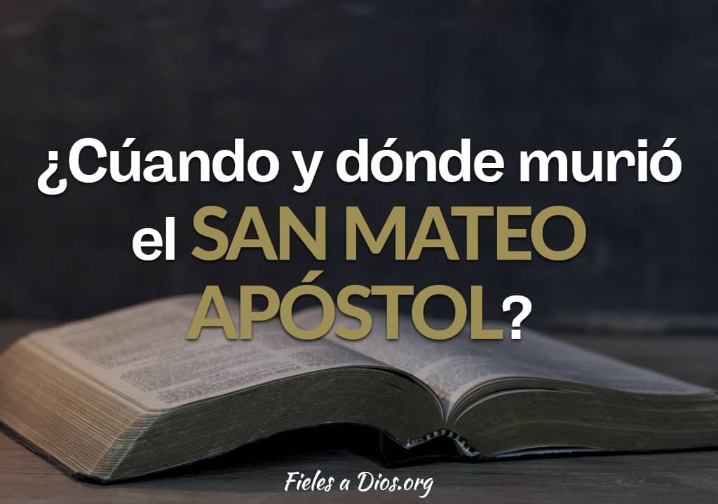 cuando y donde murio san mateo apostol
