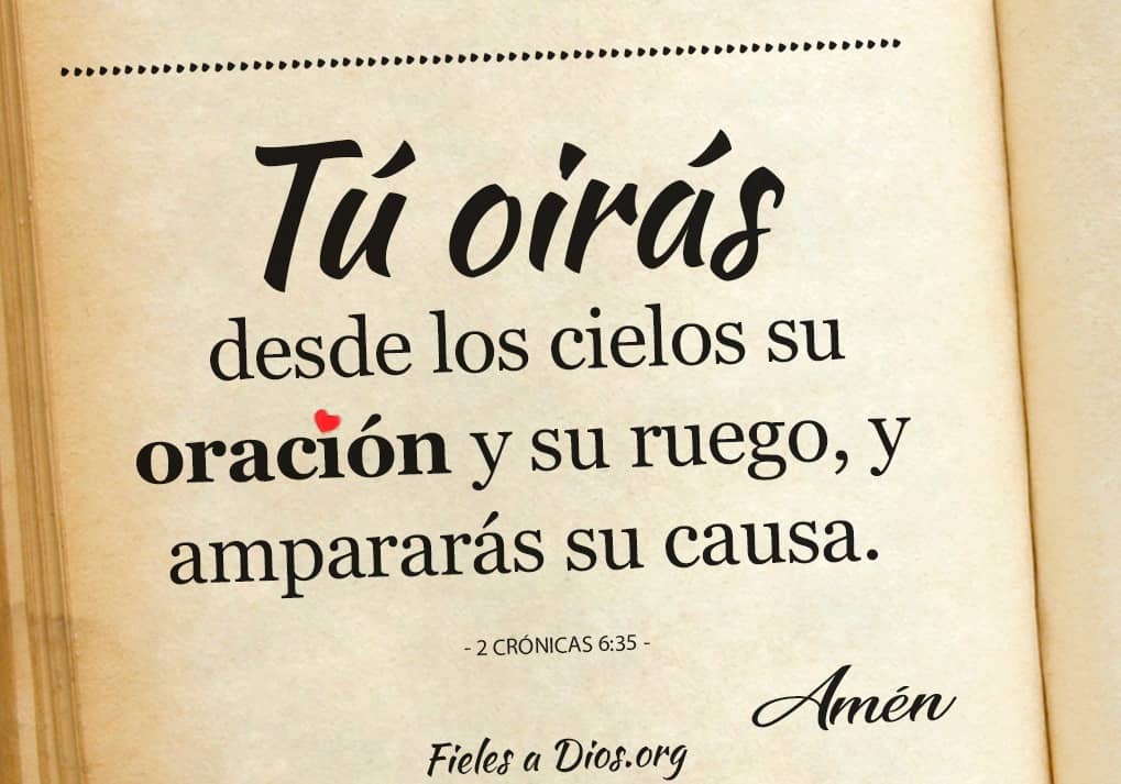 tu oiras desde los cielos su oracion y su ruego