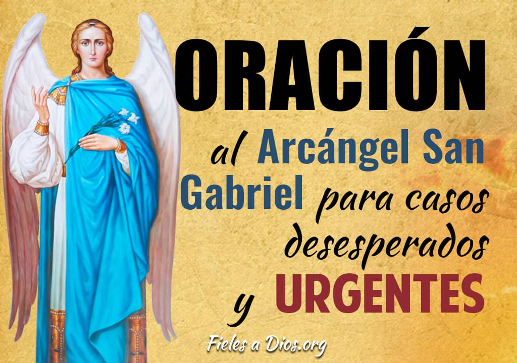 oracion al arcangel san gabriel para casos desesperados y urgentes