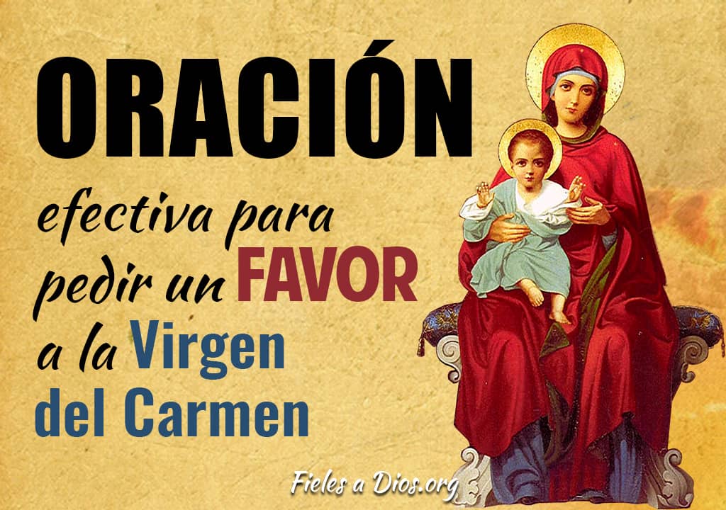 oracion efectiva para pedir un favor a la virgen del carmen