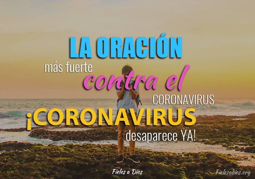 la oracion mas fuerte contra el coronavirus desaparace ya