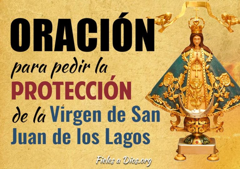 ? Oración para Pedir la Protección de la Virgen de San Juan de los Lagos Fieles a Dios ? Oración para Pedir la Protección de la Virgen de San Juan de los Lagos Fieles a Dios
