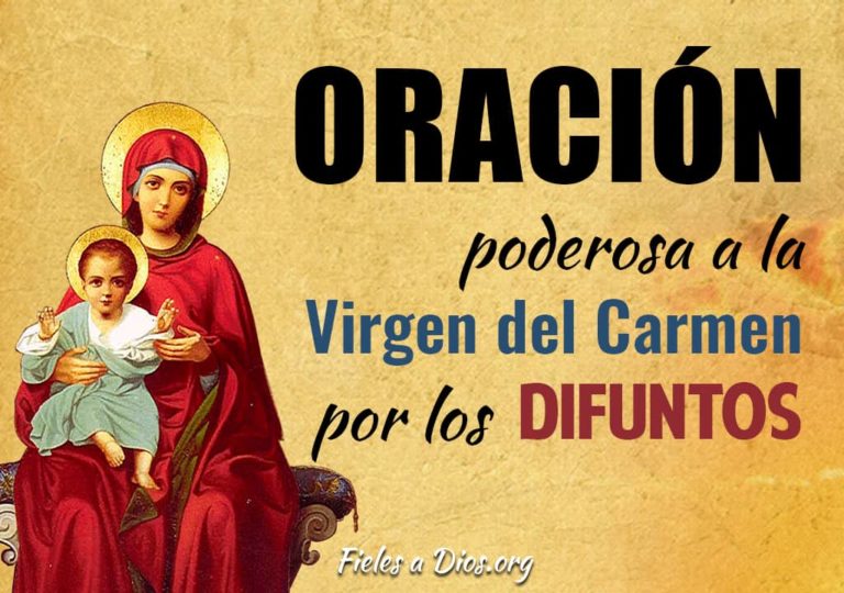 ? Oración Poderosa a la Virgen del Carmen por los Difuntos - Fieles a Dios