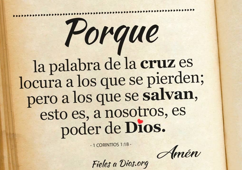 porque la palabra de la cruz es locura a los que se pierden