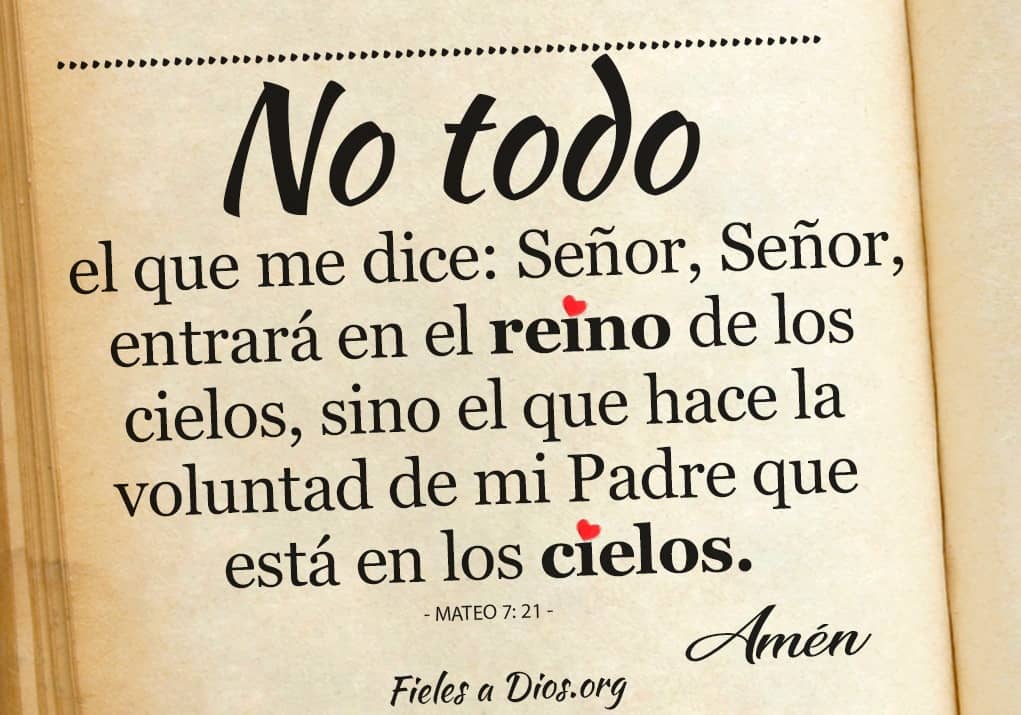 no todo el que me dice senor entrara en el reino de los cielos