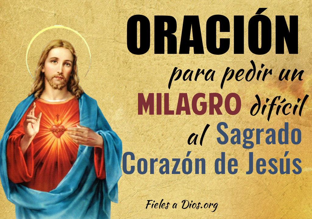 Oracion Al Sagrado Corazon De Jesus Para Un Milagro Dificil