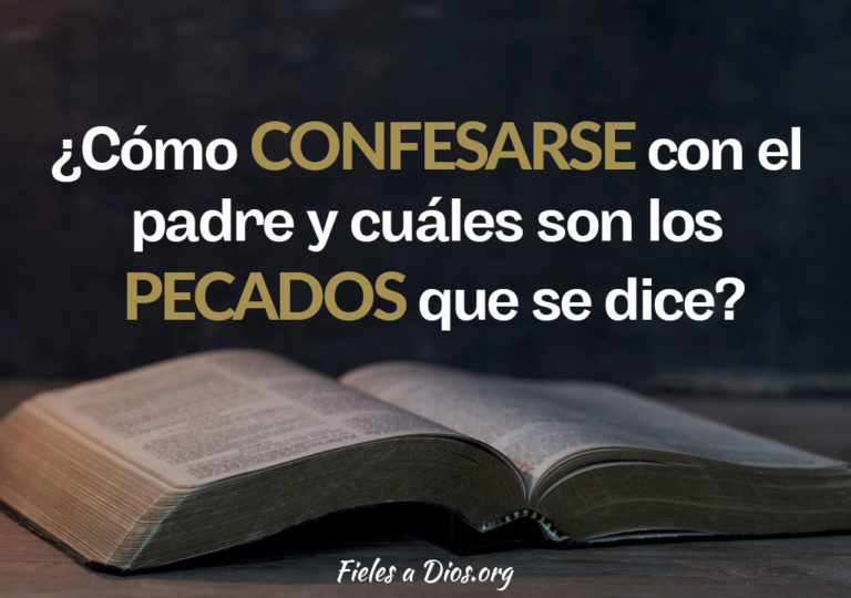 ¿Cómo Confesarse con el Padre y Cuáles son los Pecados que se Dice? Fieles a Dios