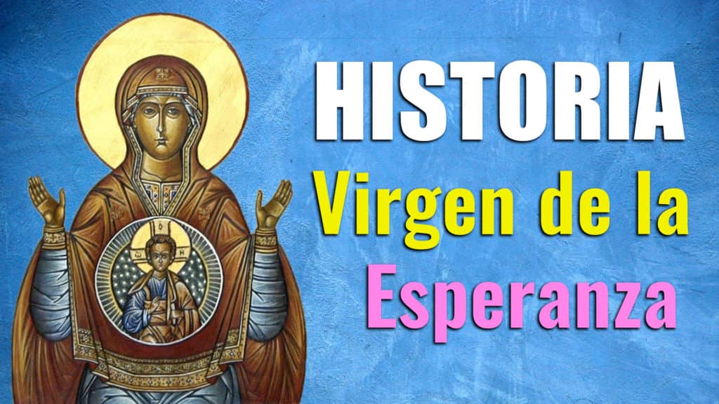 la virgen de la esperanza y su historia