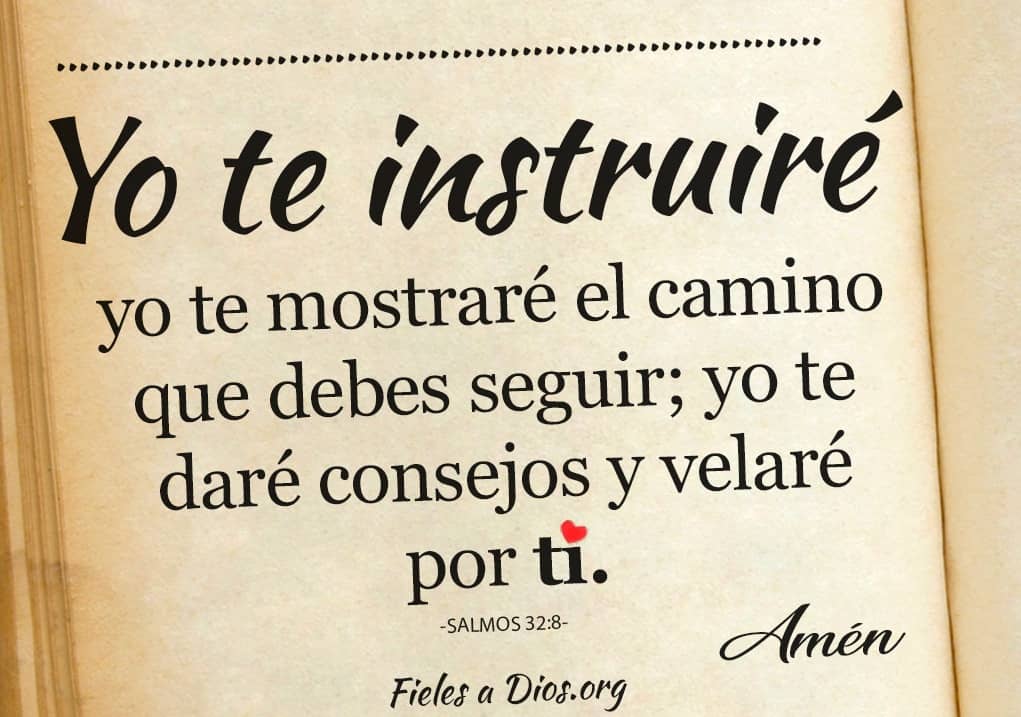 yo te instruire y te mostrare el camino que debes seguir