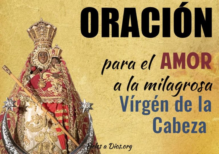 Oración para el Amor a la Milagrosa Virgen de la Cabeza - Fieles a Dios