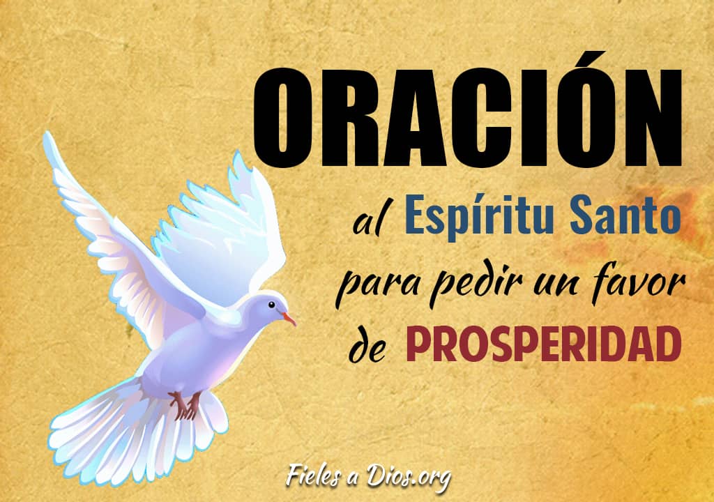 Oración al Espíritu Santo para Pedir un Favor de Prosperidad | Fieles a Oracion Al Espiritu Santo Para Pedir Ayuda Urgente