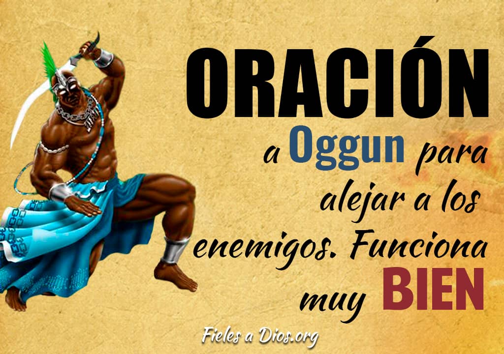 oracion a oggun para alejar a los enemigos