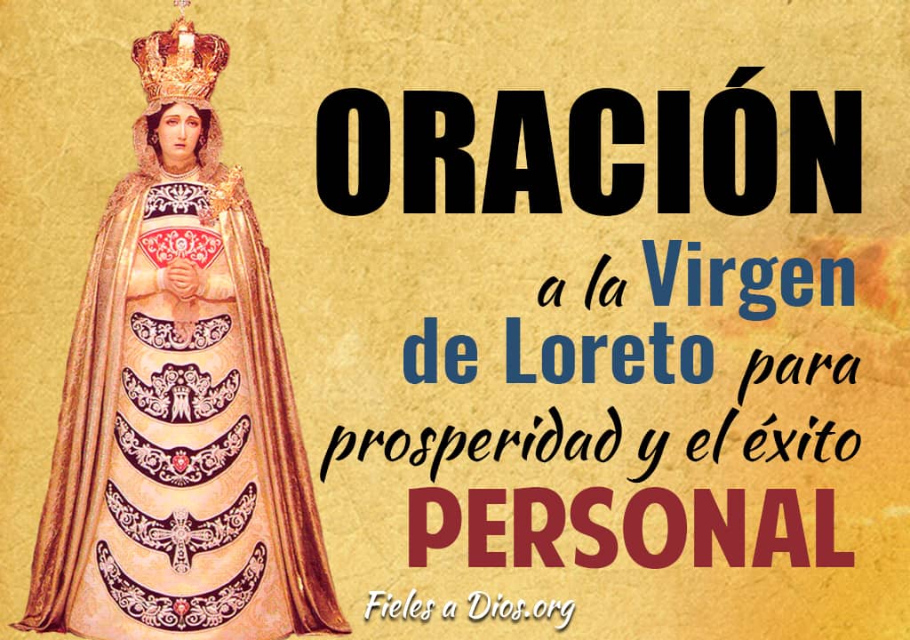 oracion a la virgen de loretopara la prosperidad