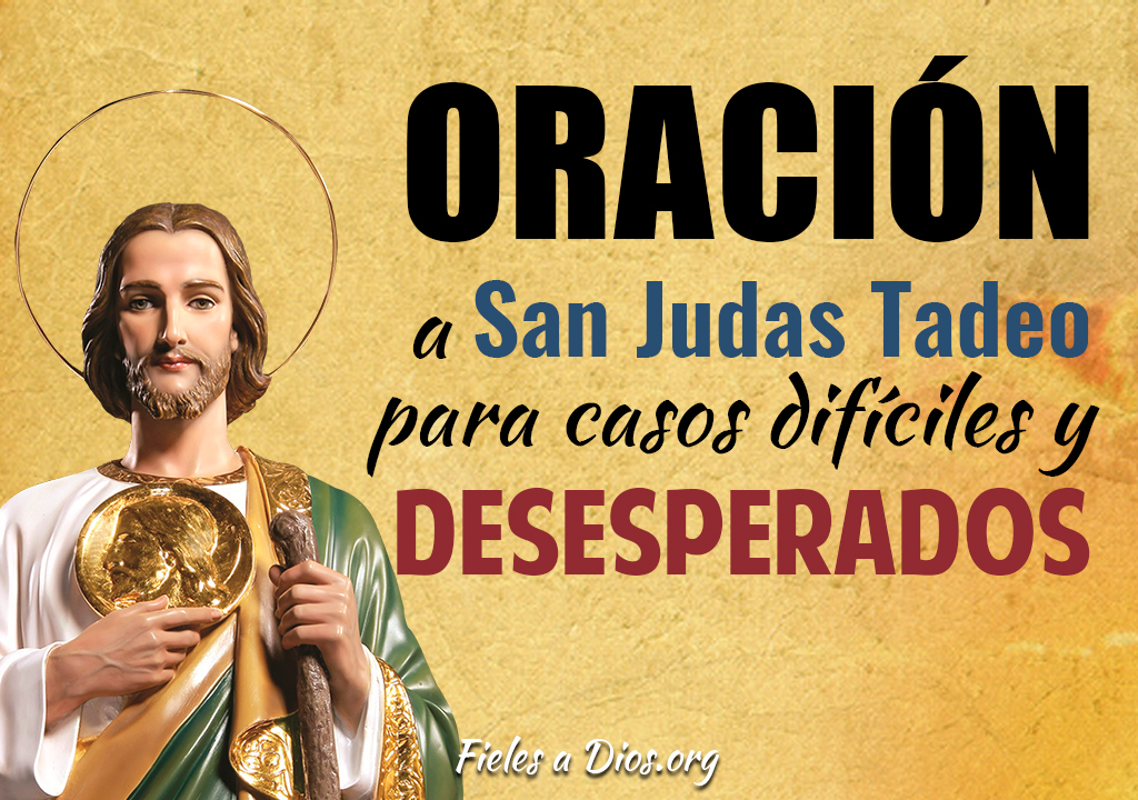 Oracion A San Judas Tadeo Para Casos Dificiles Y Desesperados