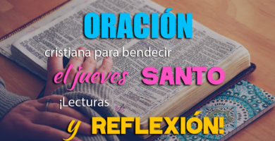 Oración cristiana para bendecir el Jueves Santo ¡Lecturas y reflexión!