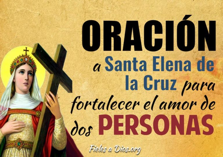 Oracion A Santa Elena Para El Amor fielesadios.org