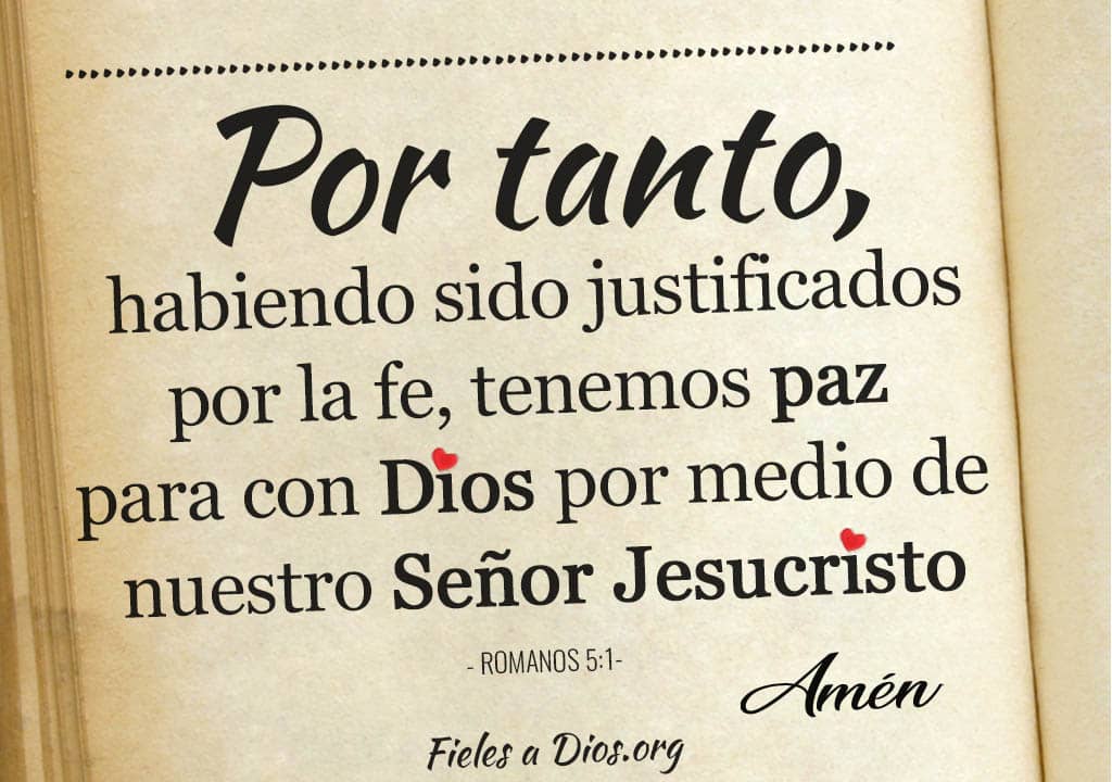 por tanto habiendo sido justificados por fe