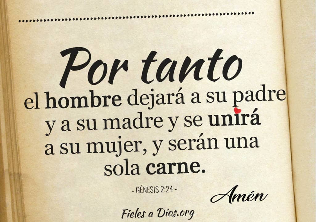 porque tanto hombre dejara padre y madre y se unira a su mujer