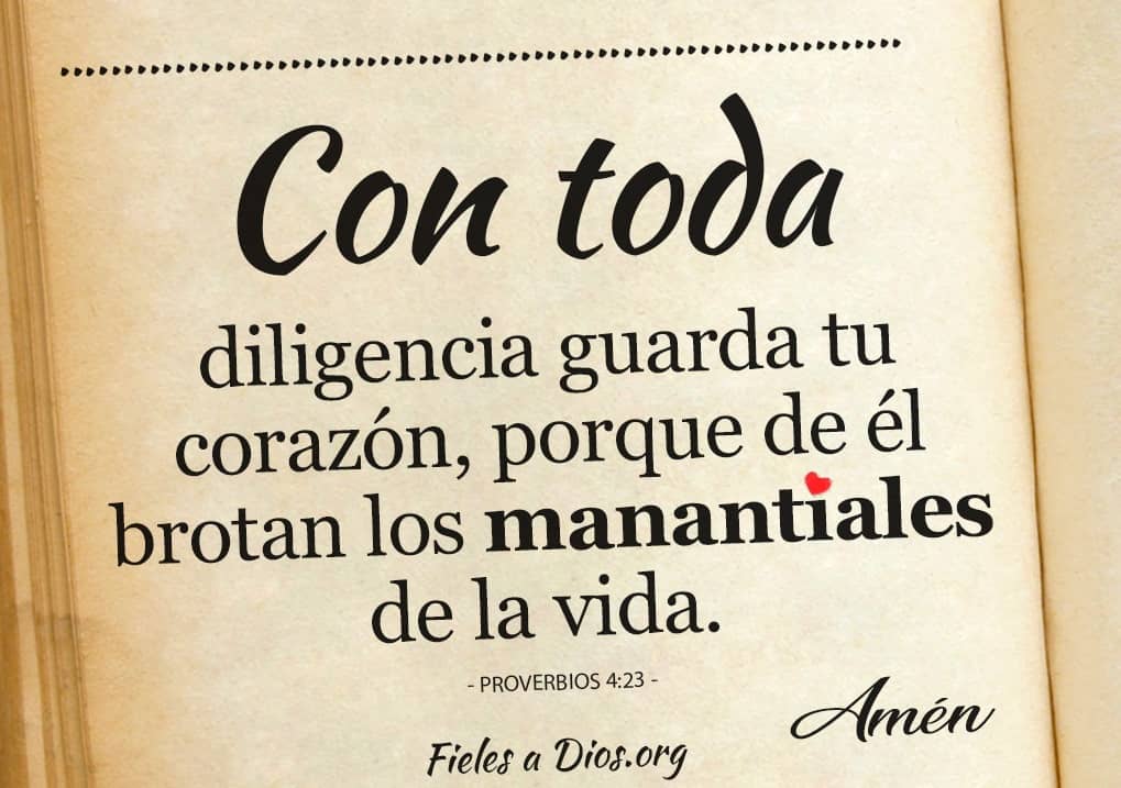 con toda diligencia guarda tu corazon