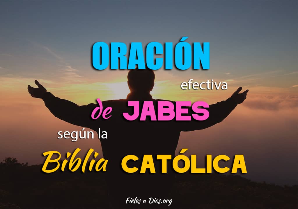 oracion efectiva de jabes segun la biblia catolica