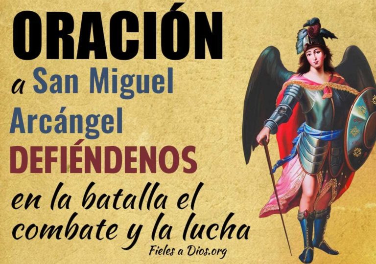 Oración a San Miguel Arcángel – Defiéndenos en la Batalla el Combate y