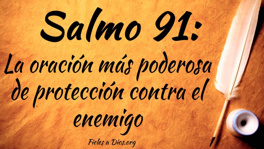 salmo 91 para proteccion contra enemigo