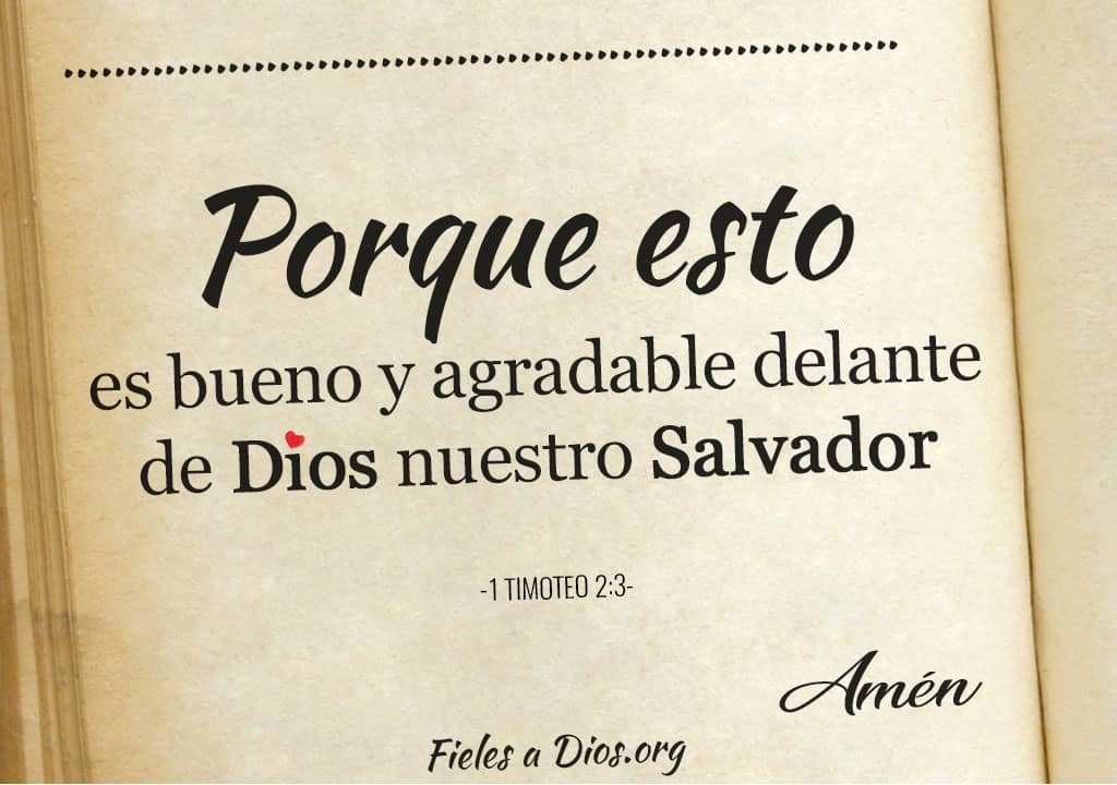bueno agradable delante dios nuestro salvador