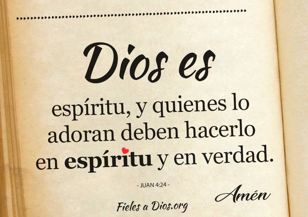 dios espiritu quienes adoran deben hacerlo en espiritu