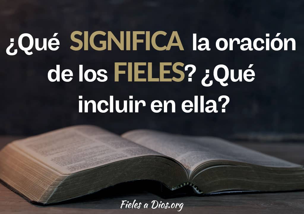 que significa la oracion de los fieles