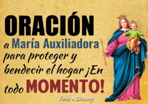 Oración a María Auxiliadora para Proteger y Bendecir el Hogar ¡En todo