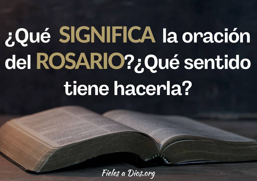 que significa la oracion del rosario