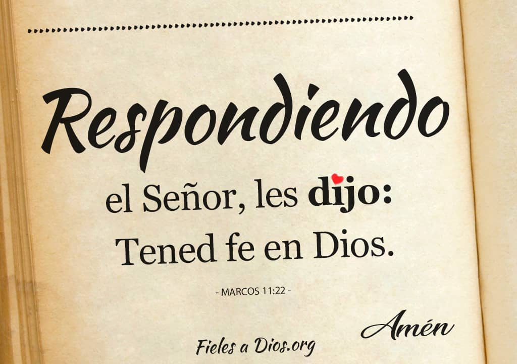 el senor les dijo tened fe en dios