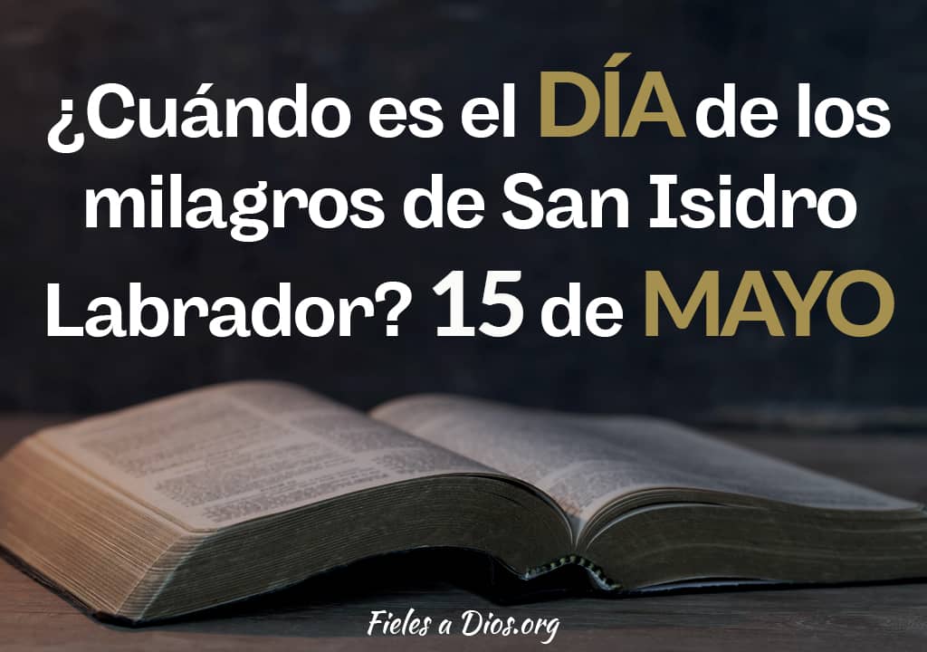 cuando es el dia de los milagros de san isidro