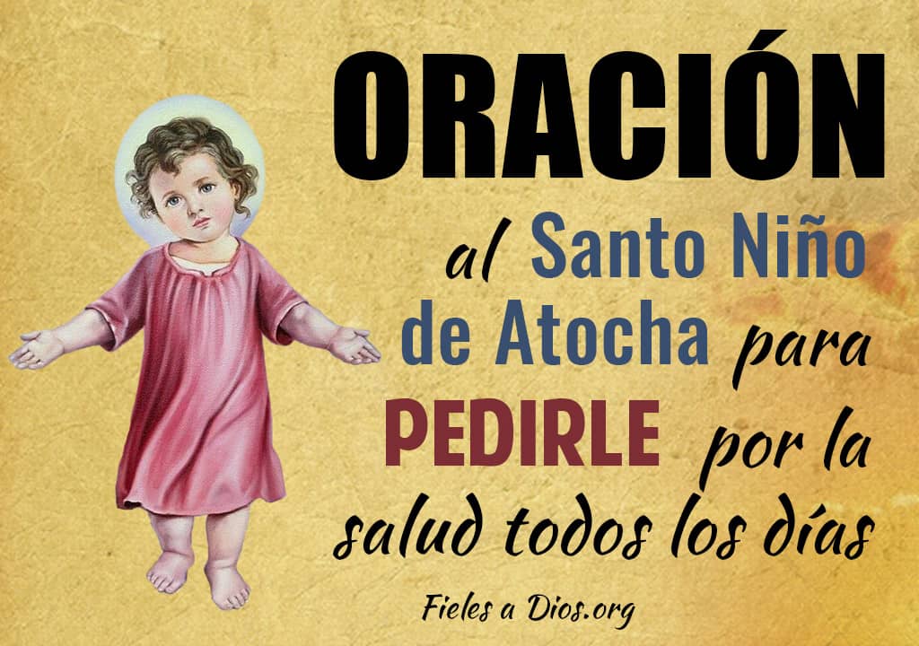 oración al Santo Niño de Atocha para pedirle por la salud todos los días