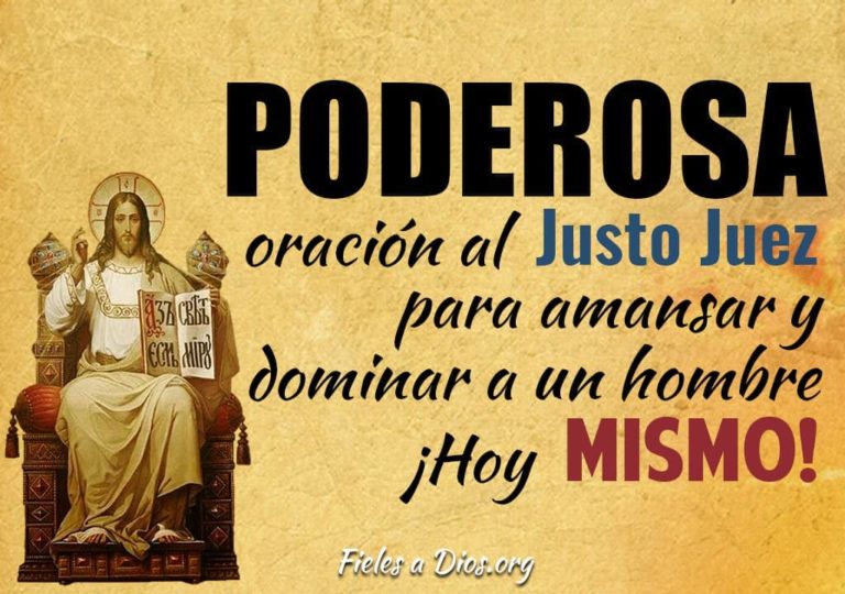 Milagrosa oración al Justo Juez para amansar, dominar y atraer a un