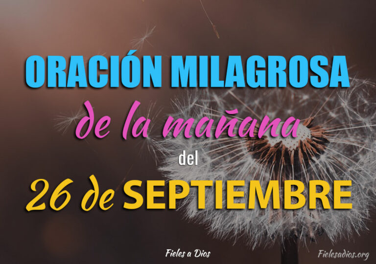 Oración de la Mañana del Domingo 26 de Septiembre - Fieles a Dios
