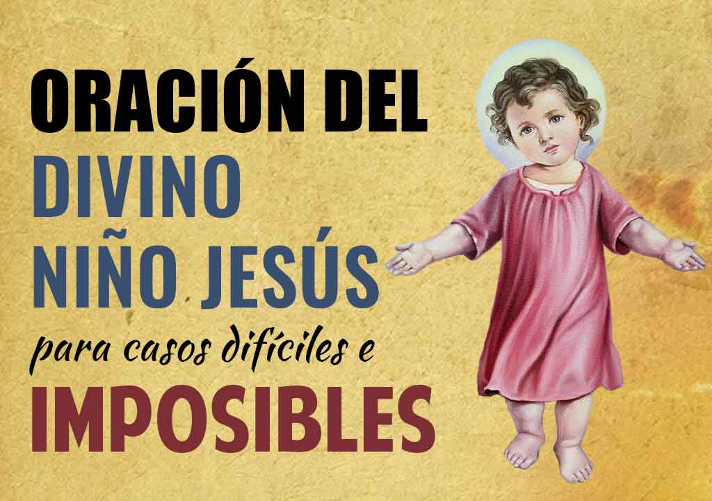 Oracion milagrosa del Divino Niño Jesus para casos dificiles e imposibles